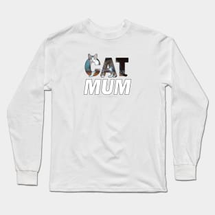 CAT MUM - Grey and white tabby cat oil painting word art Long Sleeve T-Shirt